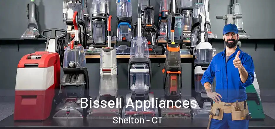 Bissell Appliances Shelton - CT