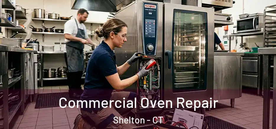  Commercial Oven Repair Shelton - CT