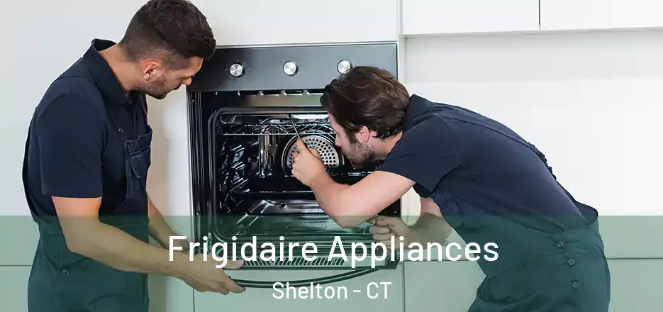  Frigidaire Appliances Shelton - CT