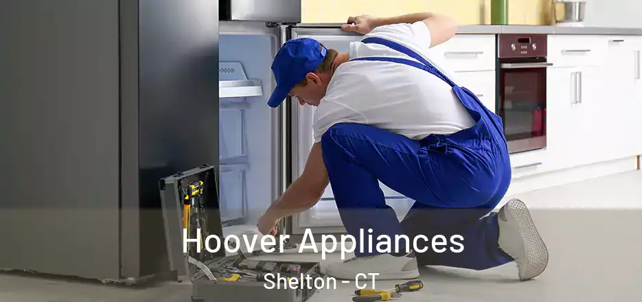 Hoover Appliances Shelton - CT