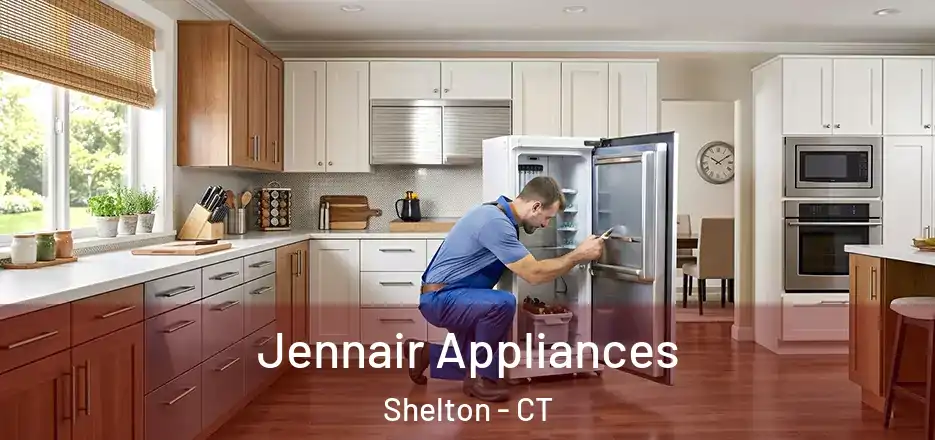 Jennair Appliances Shelton - CT