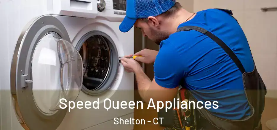 Speed Queen Appliances Shelton - CT