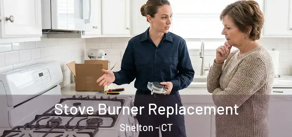 Stove Burner Replacement Shelton - CT