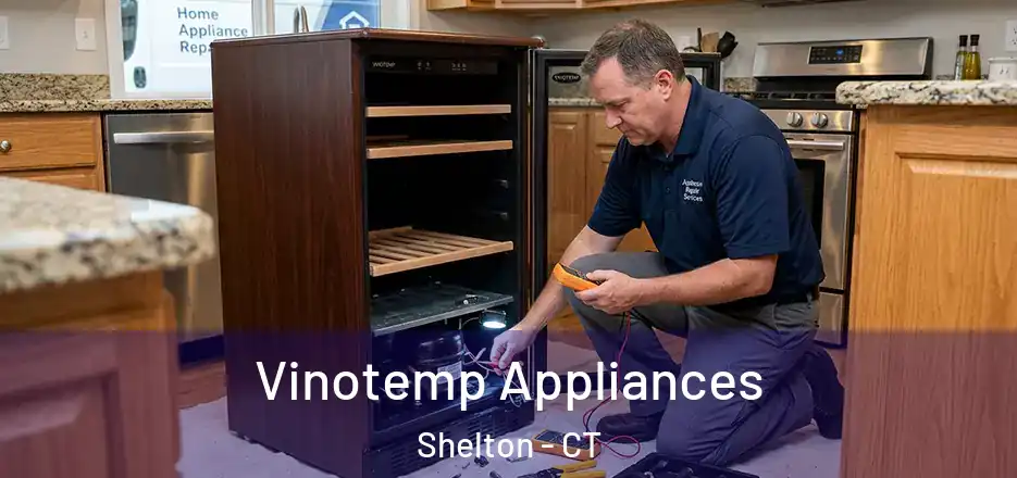 Vinotemp Appliances Shelton - CT
