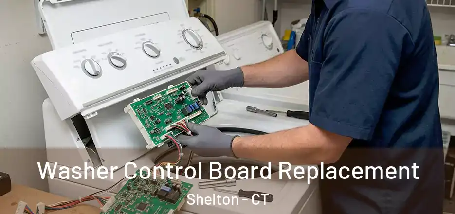Washer Control Board Replacement Shelton - CT