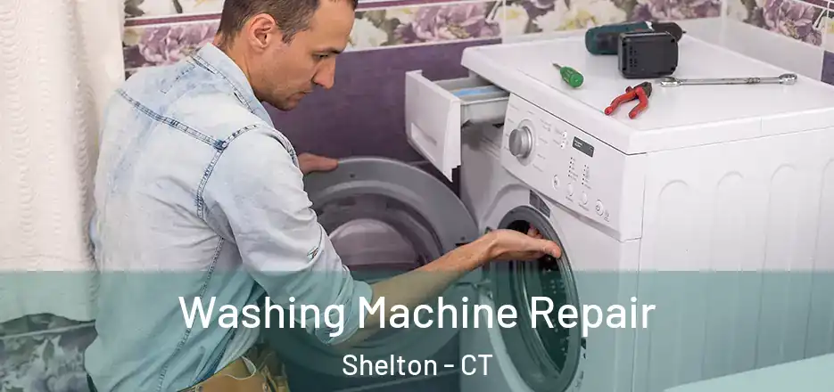 Washing Machine Repair Shelton - CT