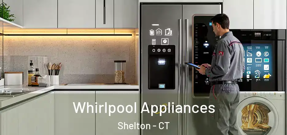  Whirlpool Appliances Shelton - CT